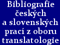 Bibliografie českých a slovenských prací z oboru translatologie: česky a anglicky
